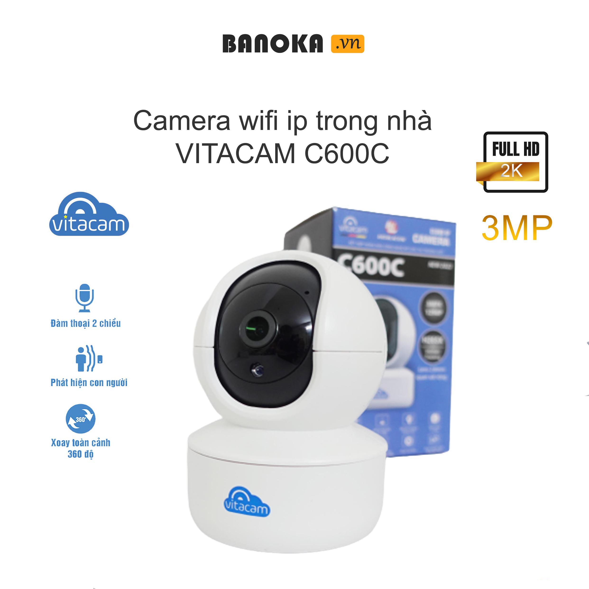 Camera IP Wifi VITACAM C600C - 3MP 1296P, Đàm Thoại 2 Chiều, Báo Động